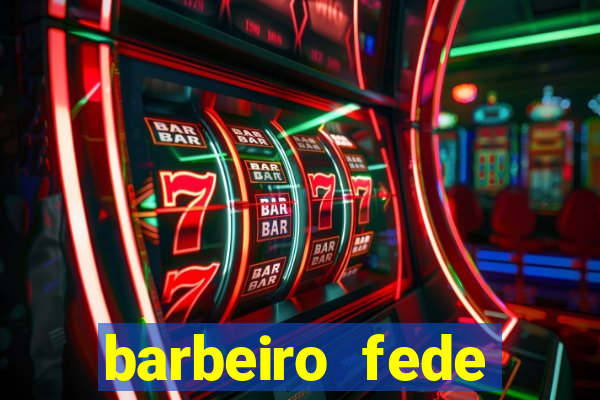 barbeiro fede quando morre