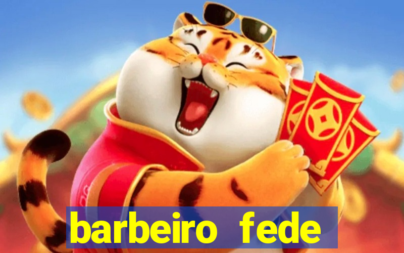 barbeiro fede quando morre