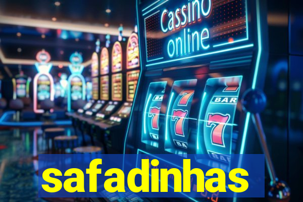 safadinhas