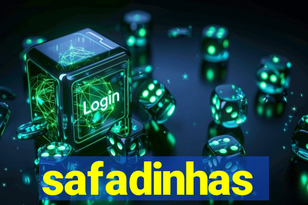 safadinhas