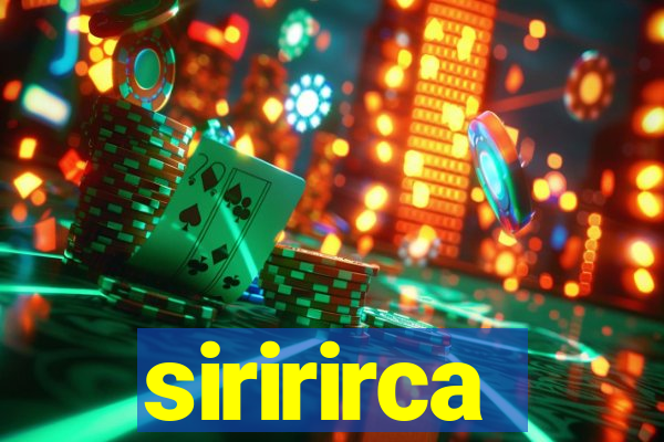 siririrca