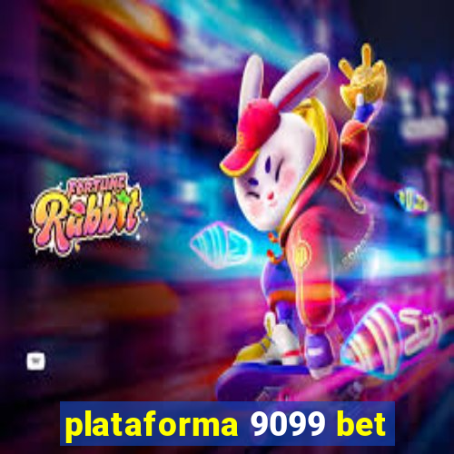 plataforma 9099 bet