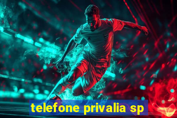 telefone privalia sp