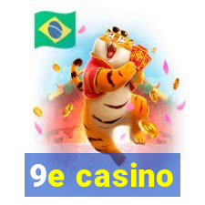 9e casino