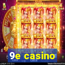 9e casino