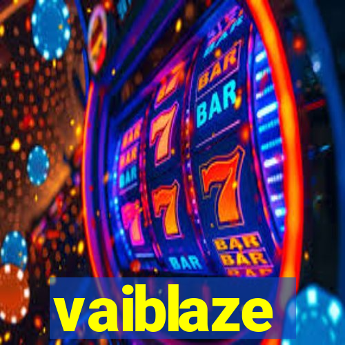 vaiblaze