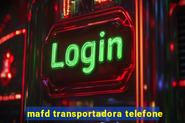 mafd transportadora telefone