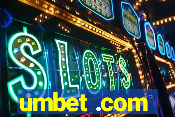 umbet .com