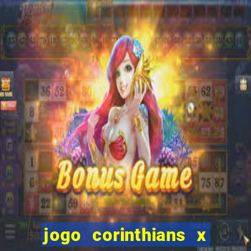 jogo corinthians x fortaleza ao vivo gratis