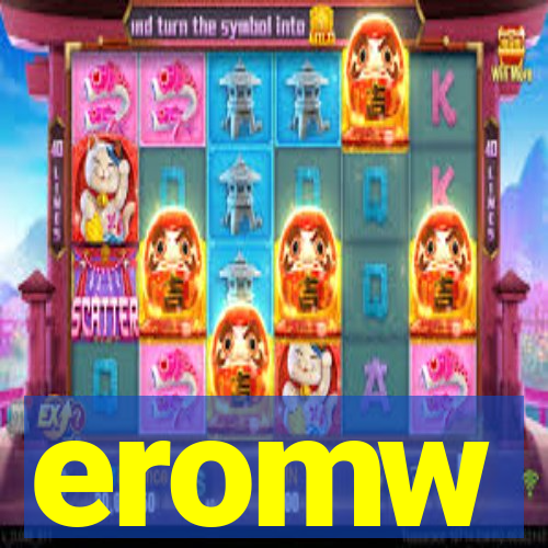 eromw