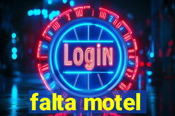 falta motel