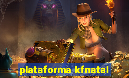 plataforma kfnatal