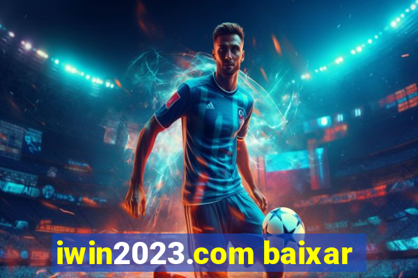 iwin2023.com baixar