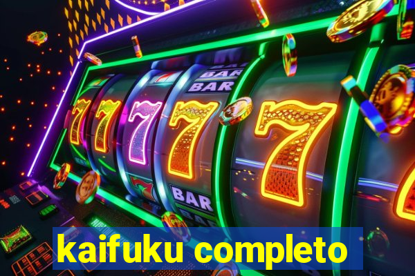 kaifuku completo