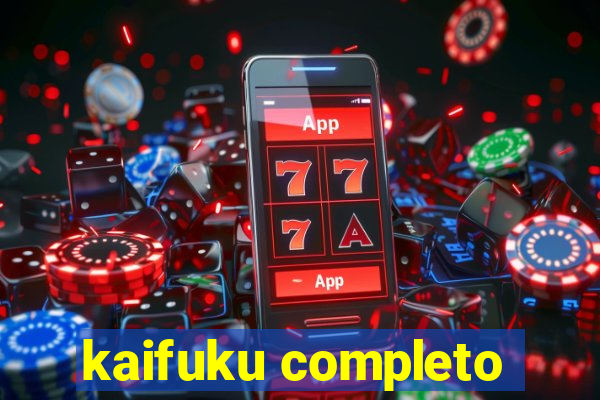 kaifuku completo