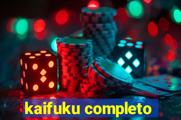 kaifuku completo