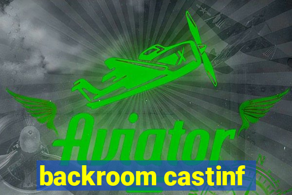 backroom castinf