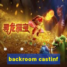 backroom castinf