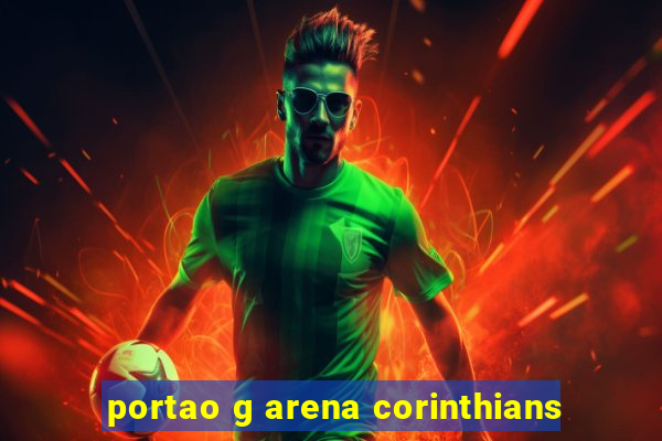 portao g arena corinthians