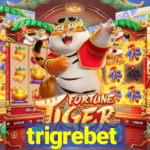 trigrebet