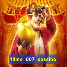 filme 007 cassino royale completo dublado youtube