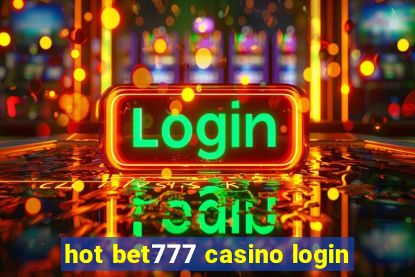 hot bet777 casino login