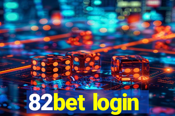 82bet login