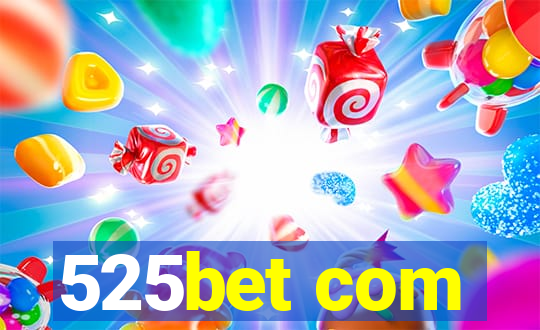 525bet com