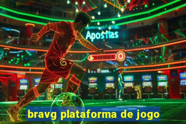 bravg plataforma de jogo