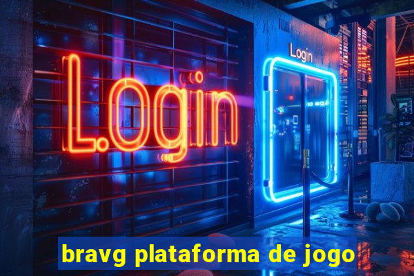 bravg plataforma de jogo