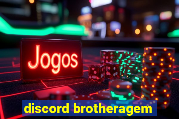 discord brotheragem