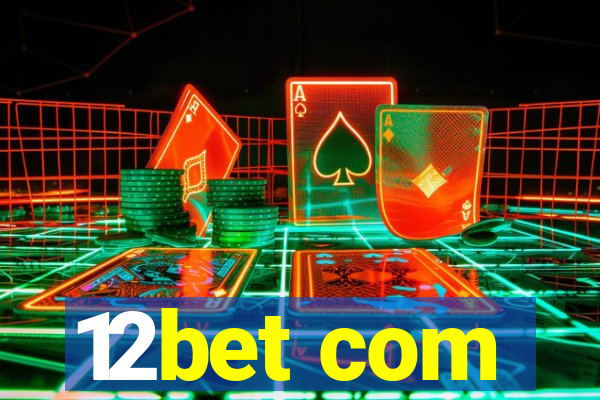 12bet com