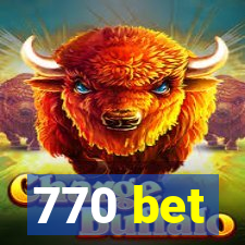 770 bet