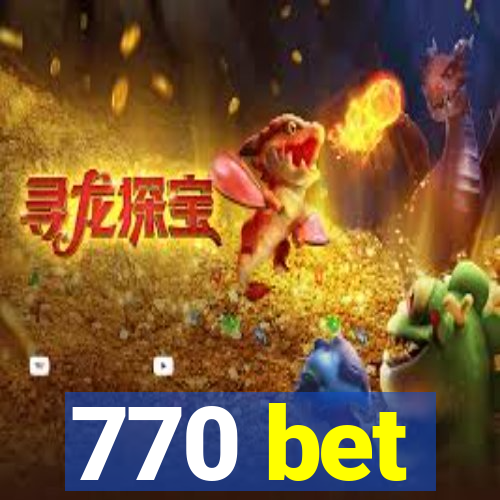 770 bet