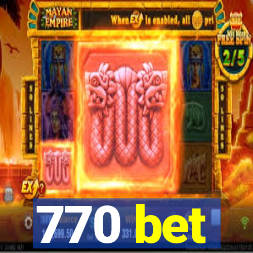 770 bet