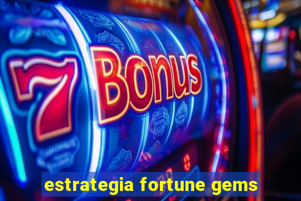 estrategia fortune gems