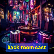 back room cast