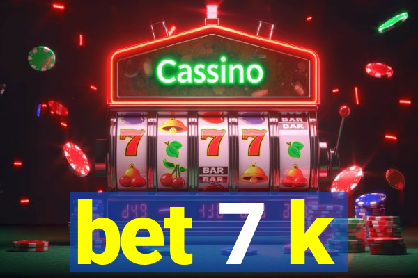 bet 7 k