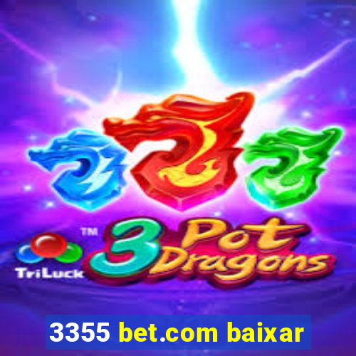 3355 bet.com baixar