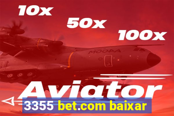 3355 bet.com baixar