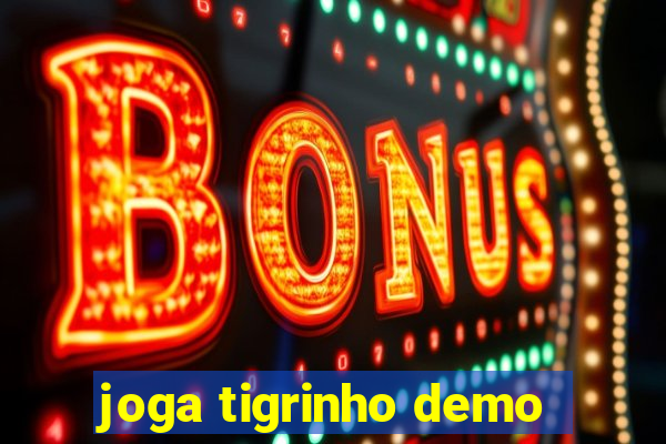 joga tigrinho demo