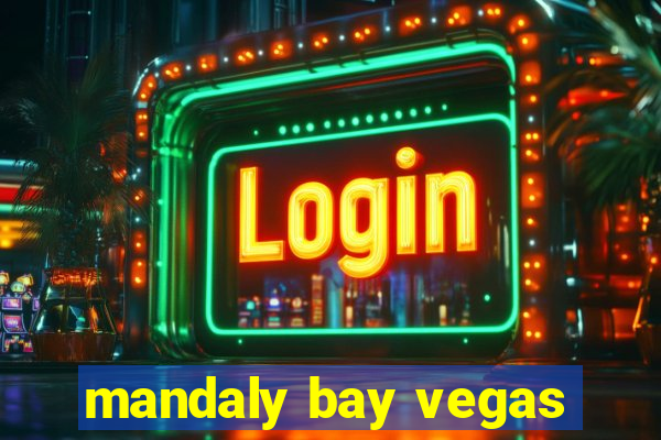 mandaly bay vegas