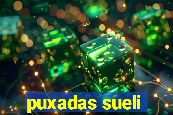 puxadas sueli