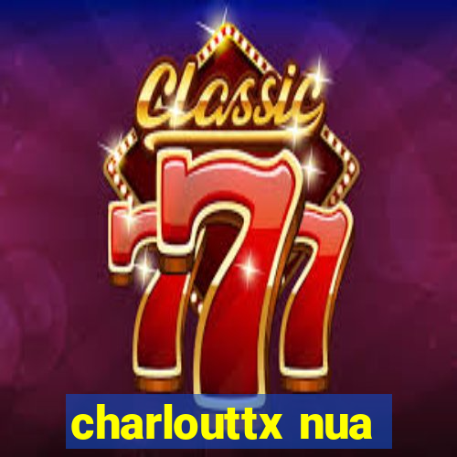 charlouttx nua