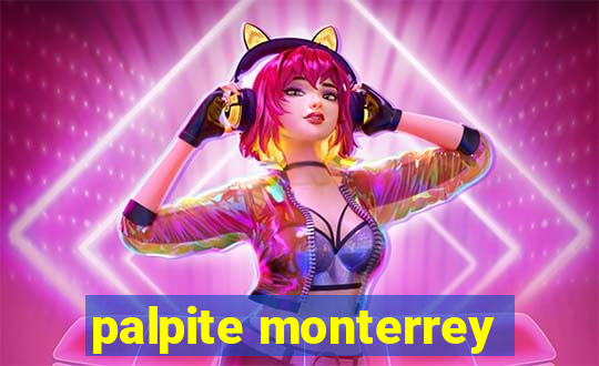 palpite monterrey