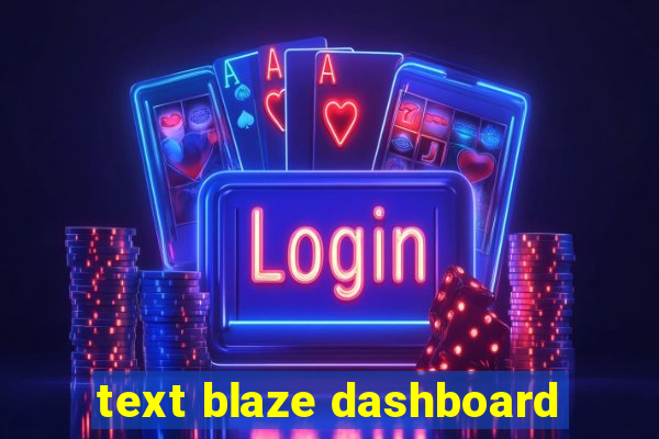 text blaze dashboard