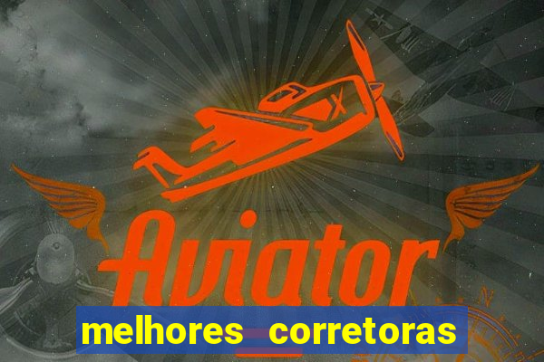 melhores corretoras de investimentos