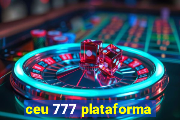 ceu 777 plataforma