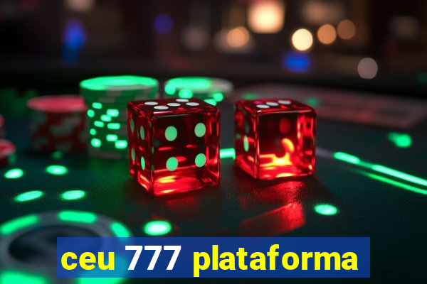 ceu 777 plataforma