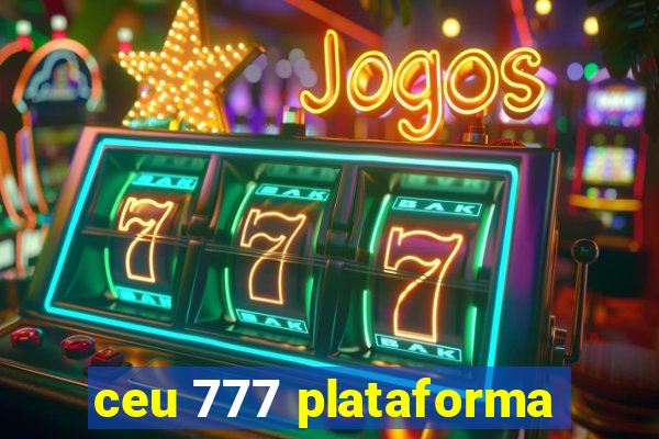 ceu 777 plataforma